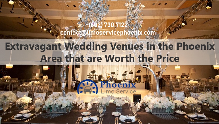 4 Must See Phoenix Wedding Venues Your Guests Will Love Cheap Limo